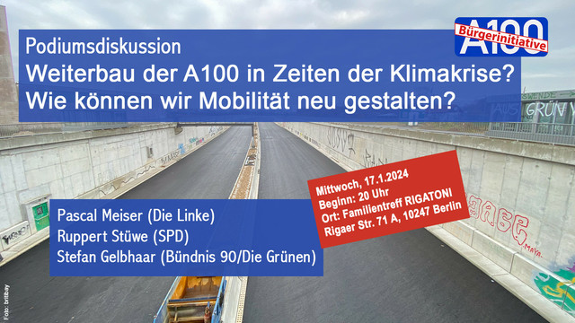 Podiumsdiskussion: Weiterbau der A100 in Zeiten der Klimakrise? Wie können wir Mobilität neu gestalten? am 17.1.24 um 20 Uhr im Rigatoni