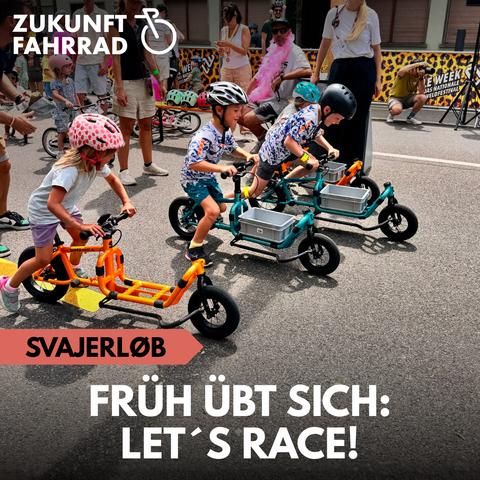 Kids fahren ein Rennen auf Minilastenrädern, darunter steht: Früh übt sich: Let´s race!